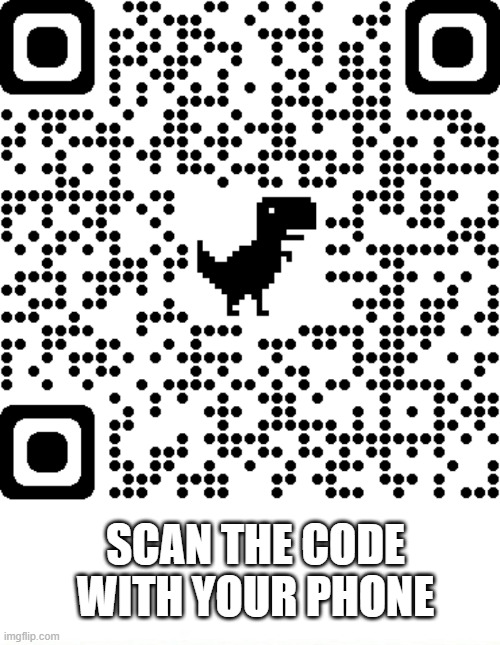 scan me now | SCAN THE CODE WITH YOUR PHONE | image tagged in memes | made w/ Imgflip meme maker