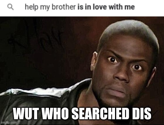 who searched dis? |  WUT WHO SEARCHED DIS | image tagged in memes,kevin hart | made w/ Imgflip meme maker