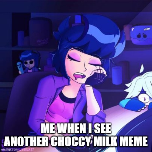 ME WHEN I SEE ANOTHER CHOCCY MILK MEME | made w/ Imgflip meme maker