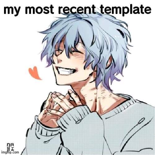 shigaraki | my most recent template | image tagged in shigaraki | made w/ Imgflip meme maker