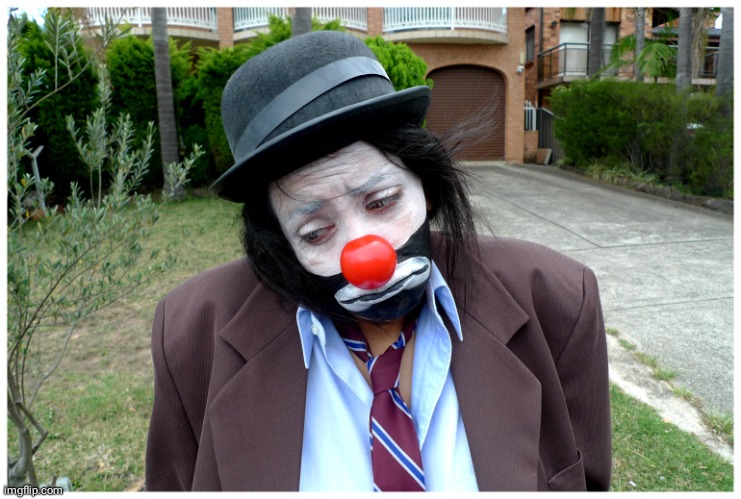 Sad clown  | image tagged in sad clown | made w/ Imgflip meme maker