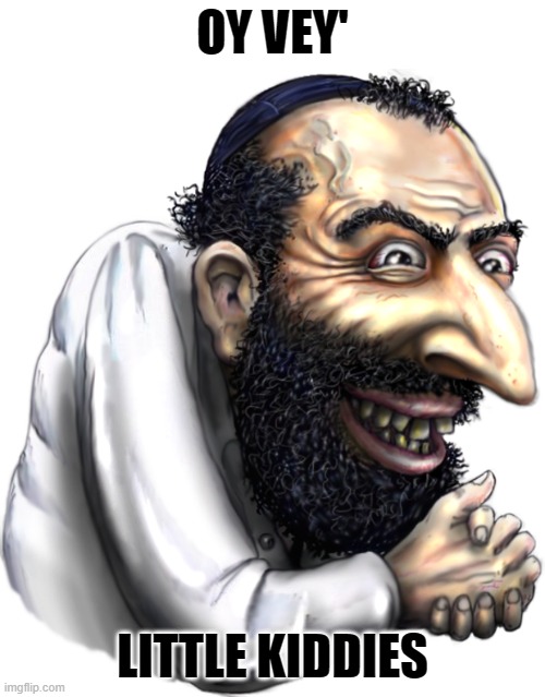 OY VEY'; LITTLE KIDDIES | made w/ Imgflip meme maker