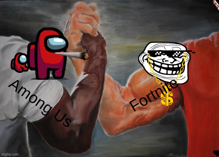 Noooooooo | Fortnite; Among Us | image tagged in memes,epic handshake | made w/ Imgflip meme maker