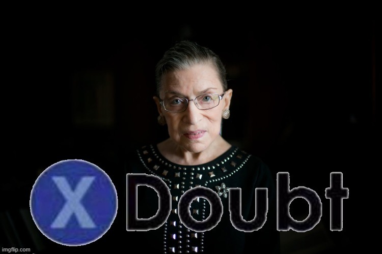 RBG X Doubt | image tagged in rbg x doubt | made w/ Imgflip meme maker