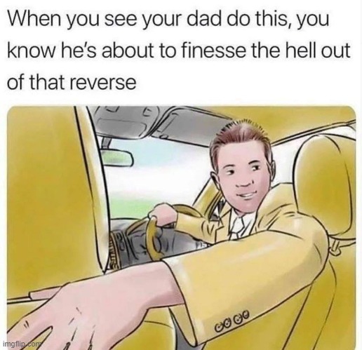 hell yeah (but I do not recall Dad being British) | image tagged in repost,british,reposts,reposts are awesome,cars,driving | made w/ Imgflip meme maker