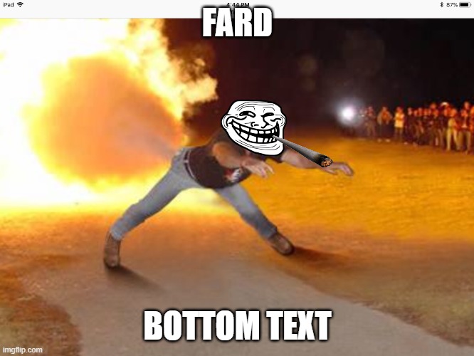 fard ☭ | FARD; BOTTOM TEXT | image tagged in how it feels to chew 5 gum | made w/ Imgflip meme maker