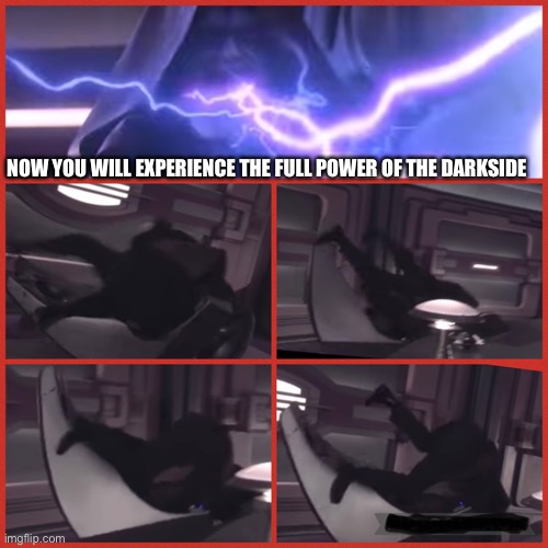 Emperor’s overconfidence | NOW YOU WILL EXPERIENCE THE FULL POWER OF THE DARKSIDE | image tagged in emperor s overconfidence | made w/ Imgflip meme maker