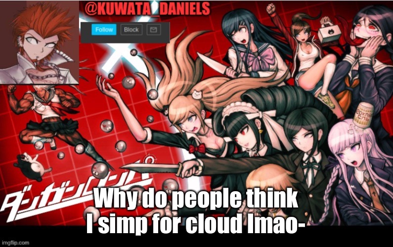 Why do people think I simp for cloud lmao- | made w/ Imgflip meme maker