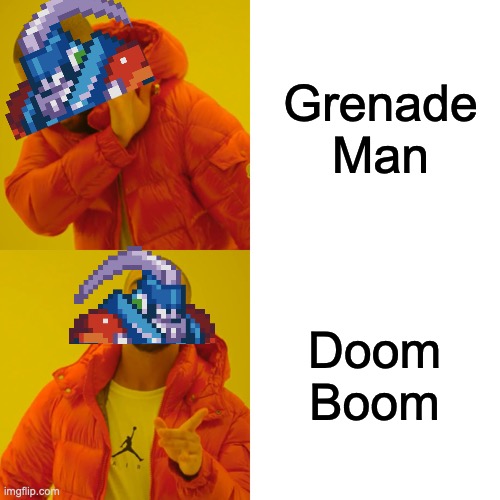 I was reading a Mega Manguide, and when I got to Grenade Man I thought of dis meme | Grenade Man; Doom Boom | image tagged in memes,drake hotline bling | made w/ Imgflip meme maker