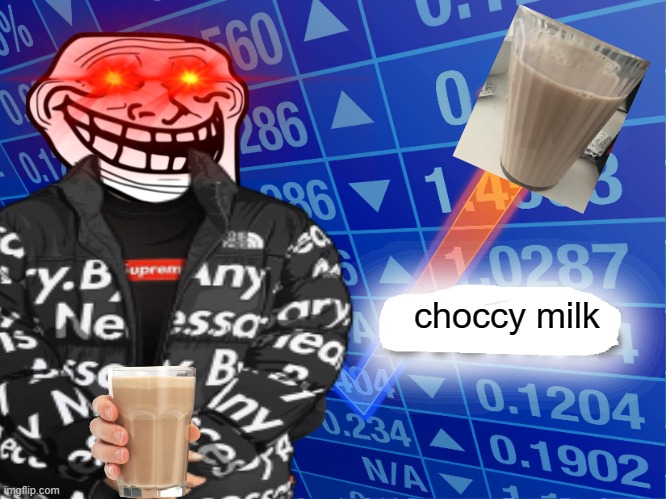 choccy milk | image tagged in not stonks,stonks not stonks,troll face,choccy milk | made w/ Imgflip meme maker