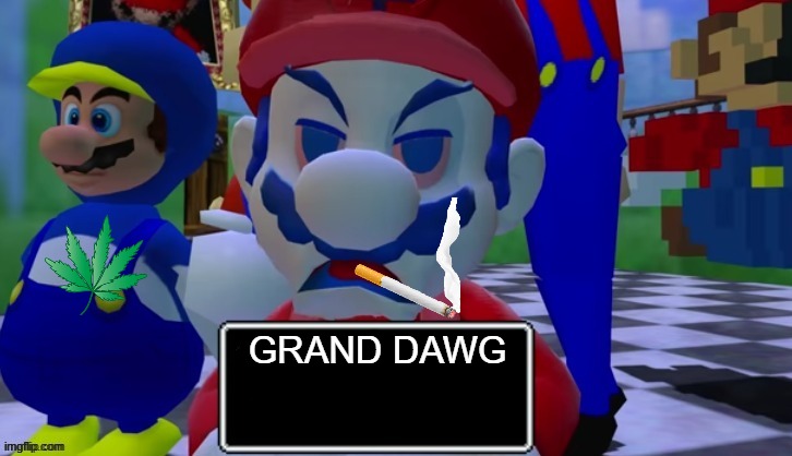 7 grand dad says | GRAND DAWG | image tagged in 7 grand dad says | made w/ Imgflip meme maker