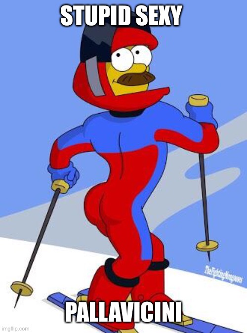 Stupid sexy Flanders  | STUPID SEXY; PALLAVICINI | image tagged in stupid sexy flanders | made w/ Imgflip meme maker