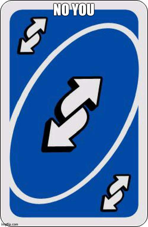 I'm a memer | NO YOU | image tagged in uno reverse card,memer | made w/ Imgflip meme maker
