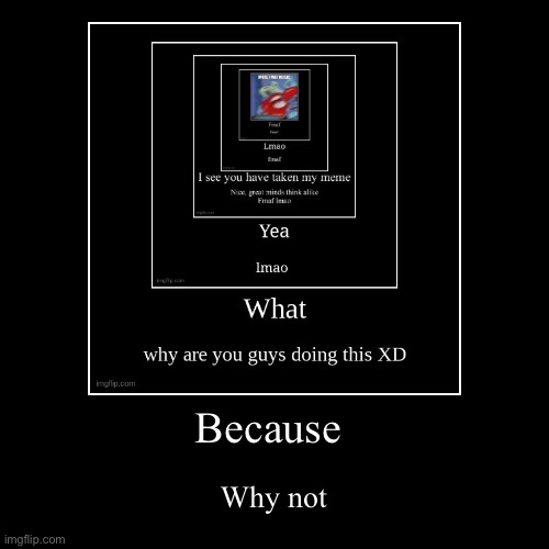 image tagged in funny,demotivationals | made w/ Imgflip demotivational maker