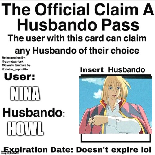 Claim Your Husbando | NINA; HOWL | image tagged in claim your husbando | made w/ Imgflip meme maker
