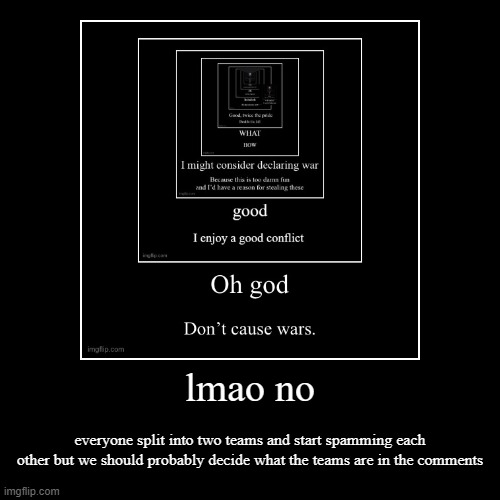 image tagged in funny,demotivationals | made w/ Imgflip demotivational maker