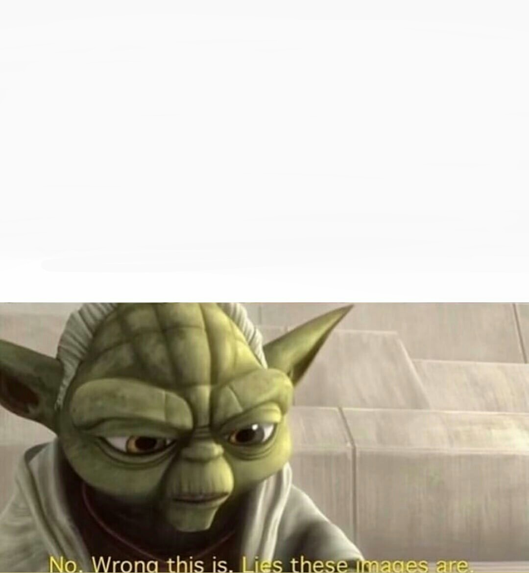 High Quality Yoda Template Blank Meme Template