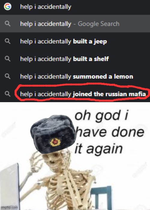 why is this a search | image tagged in oh god i have done it again,russia | made w/ Imgflip meme maker