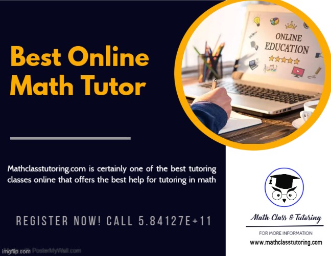 Best Online Math Tutor | image tagged in online math tutoring services,homework assignment help online,online homework assignments,mathematics assignment help online | made w/ Imgflip meme maker