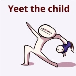 Yeet The Child Blank Meme Template