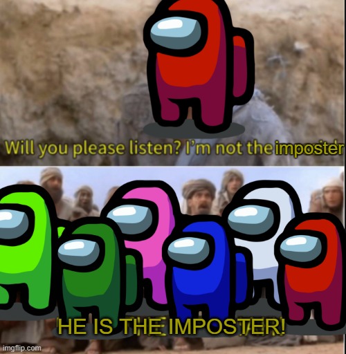 HE IS SUS | imposter; HE IS THE IMPOSTER! | image tagged in messiah,among us,memes | made w/ Imgflip meme maker
