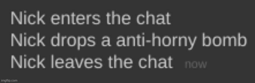 *wheeze* new temp | image tagged in nick drops a anti-horny bomb | made w/ Imgflip meme maker