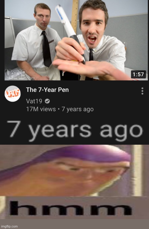 7 year pen probably ran out | image tagged in yes | made w/ Imgflip meme maker