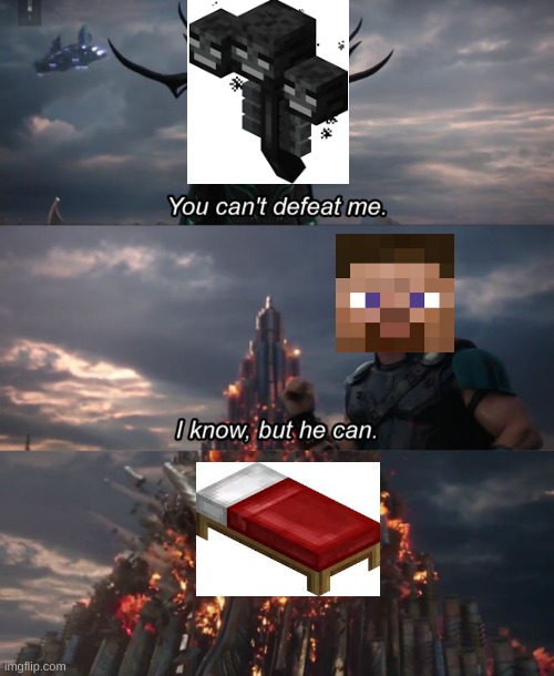 Bed: The ultimate weapon | image tagged in you can't defeat me | made w/ Imgflip meme maker