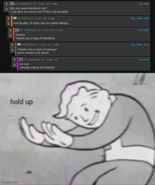 I- | image tagged in fallout hold up,cursed | made w/ Imgflip meme maker