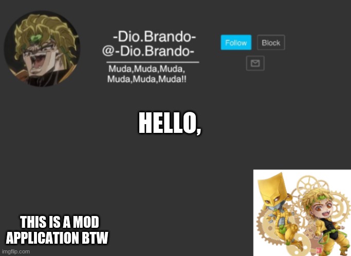 HALLO | HELLO, THIS IS A MOD APPLICATION BTW | image tagged in dios temp | made w/ Imgflip meme maker