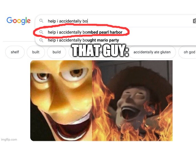 Oh no | THAT GUY: | image tagged in satanic woody | made w/ Imgflip meme maker