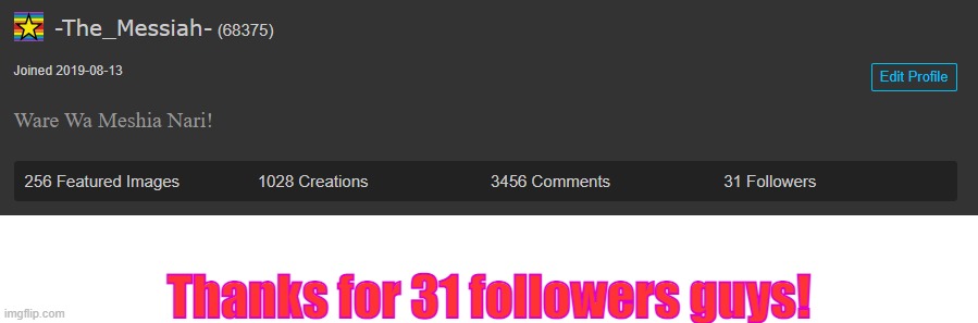 I Never Really Thought I Would Get This Much! | Thanks for 31 followers guys! | made w/ Imgflip meme maker