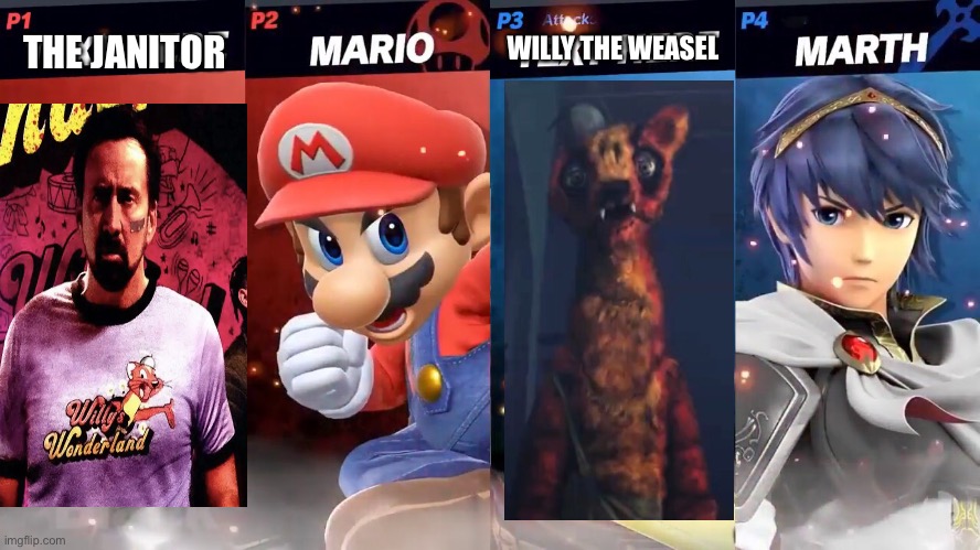 Willys Wonderland super smash | THE JANITOR; WILLY THE WEASEL | image tagged in funny | made w/ Imgflip meme maker