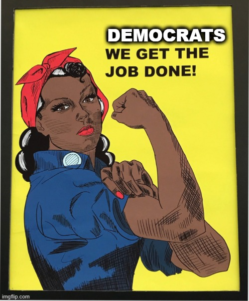 Democrats we get the job done Blank Meme Template