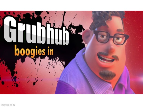 (I didnt make this) | image tagged in grubhub,joins the battle | made w/ Imgflip meme maker