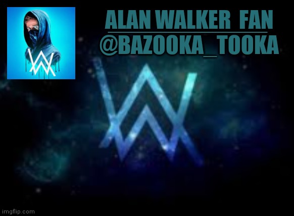 Bazooka's Alan Walker template Blank Meme Template