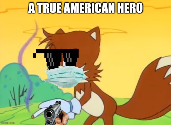 Tails the Patriotic Fox | A TRUE AMERICAN HERO | image tagged in tails smoking,america,tails | made w/ Imgflip meme maker