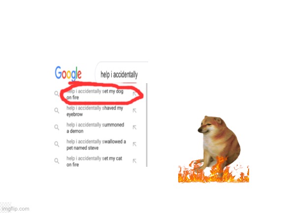Idk if this is a repost | image tagged in blank white template,help i accidentally,doge,fun | made w/ Imgflip meme maker