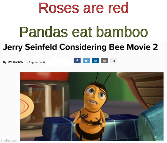 That'd be fun! | Roses are red; Pandas eat bamboo | image tagged in blank white template,funny,memes,funny memes,roses are red,bee movie | made w/ Imgflip meme maker