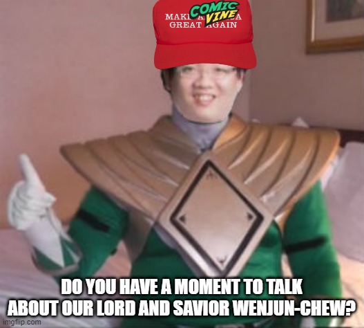 Wenjun-Chew | DO YOU HAVE A MOMENT TO TALK ABOUT OUR LORD AND SAVIOR WENJUN-CHEW? | image tagged in comic book guy | made w/ Imgflip meme maker