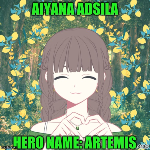 OC 7 | AIYANA ADSILA; HERO NAME: ARTEMIS | image tagged in anime | made w/ Imgflip meme maker