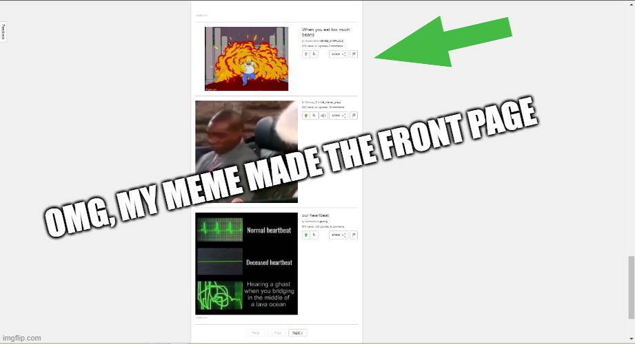 this is the first time!! | OMG, MY MEME MADE THE FRONT PAGE | image tagged in front page,screenshot,frontpage,first time | made w/ Imgflip meme maker