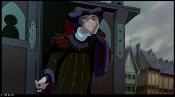 Frollo facepalm | image tagged in frollo facepalm | made w/ Imgflip meme maker