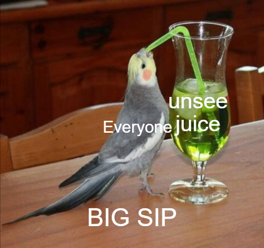 Unsee Juice but everyone takes it Blank Meme Template