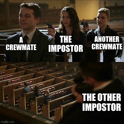 Double kills in a nutshell | A CREWMATE; ANOTHER CREWMATE; THE IMPOSTOR; THE OTHER IMPOSTOR | image tagged in assassination chain,among us kill,impostor | made w/ Imgflip meme maker