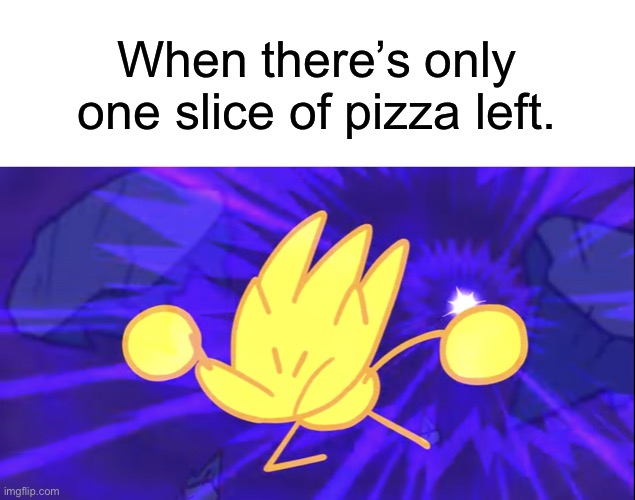 I gotta get that pizza slice! | When there’s only one slice of pizza left. | image tagged in super sonic time jump,memes,terminalmontage,sonic the hedgehog,time travel | made w/ Imgflip meme maker