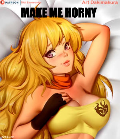 MAKE ME HORNY | made w/ Imgflip meme maker