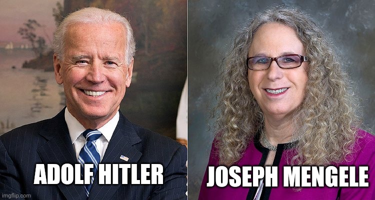 Anyone who supports genital mutilation because a kid is confused, deserves a millstone. | JOSEPH MENGELE; ADOLF HITLER | image tagged in biden,transgender,stupid liberals | made w/ Imgflip meme maker