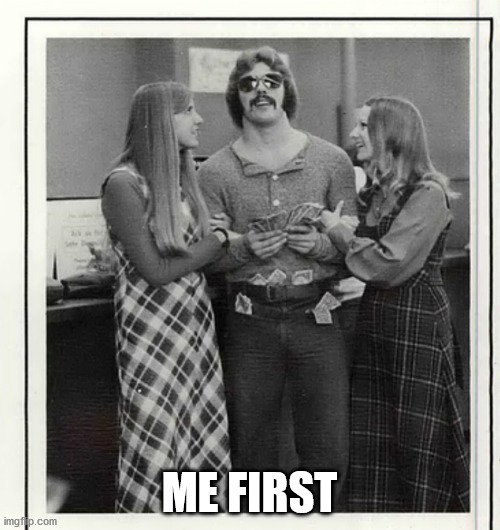 ME FIRST | made w/ Imgflip meme maker