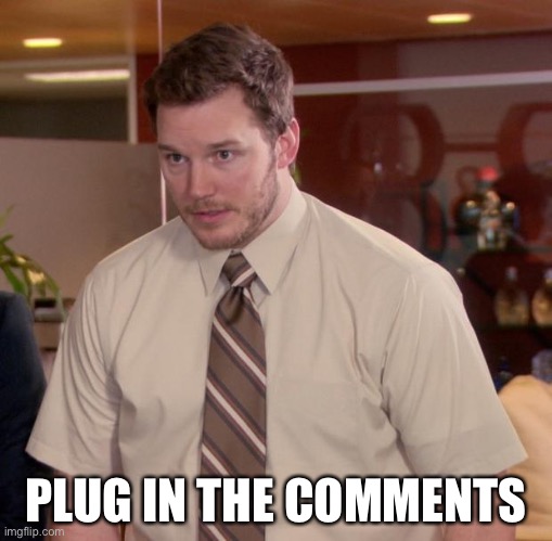 Afraid To Ask Andy | PLUG IN THE COMMENTS | image tagged in memes,afraid to ask andy | made w/ Imgflip meme maker